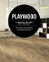 PLAYWOOD LA BELLEZZA DEL GRES EFFETTO LEGNO. The beauty of wood-effect porcelain stoneware.