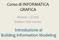 Corso di INFORMATICA GRAFICA. Modulo 2 (CAD) Stefano Cinti Luciani. Introduzione al Building Information Modeling