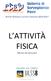 REPORT AZIENDALE SUI DATI D INDAGINE L ATTIVITÀ FISICA SINTESI DEI RISULTATI. Dipartimento di Prevenzione