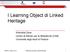 I Learning Object di Linked Heritage. Antonella Zane Centro di Ateneo per le Biblioteche (CAB) Università degli studi di Padova