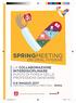 SPRINGMEETING ON ORAL HYGIENE LA COLLABORAZIONE INTERDISCIPLINARE PUNTO DI FORZA DELLE 5-6 MAGGIO 2017 CENTRO CONGRESSI SI FRENTANI - ROMA