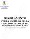 REGOLAMENTO PER LA DISCIPLINA DELLA VIDEOSORVEGLIANZA SUL TERRITORIO COMUNALE.