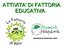 ATTIVITA' DI FATTORIA EDUCATIVA