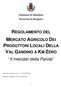 REGOLAMENTO DEL MERCATO AGRICOLO DEI PRODUTTORI LOCALI DELLA VAL GANDINO A KM ZERO