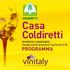 Casa Coldiretti. INGRESSO CANGRANDE Inaugurazione domenica 7 aprile ore 9.30 PROGRAMMA