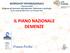 WORKSHOP INTERNAZIONALE 17Gennaio 2015 Integrare gli interventi sulla demenza. Esperienze a confronto Centro Congressi Città Studi, Corso Giuseppe