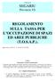 REGOLAMENTO SULLA TASSA PER L OCCUPAZIONE DI SPAZI ED AREE PUBBLICHE (T.O.S.A.P.).