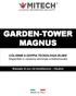 GARDEN-TOWER MAGNUS. COLONNE A DOPPIA TECNOLOGIA IR+MW Disponibili in versione terminale e bidirezionale. Manuale di uso ed installazione ITALIANO
