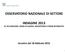 OSSERVATORIO NAZIONALE DI SETTORE INDAGINE 2013 SU OCCUPAZIONE, ORARI DI LAVORO, ASSENTEISMO E PREMI RETRIBUTIVI. Incontro del 18 febbraio 2015