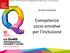 Annalisa Morgan, Competenze socio- emo.ve per l inclusione