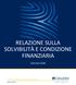 RELAZIONE SULLA SOLVIBILITÀ E CONDIZIONE FINANZIARIA. Esercizio 2018 ITALIANA ASSICURAZIONI CELEBRA IL 190 ANNIVERSARIO DI REALE MUTUA
