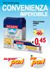 Dal 3 al 9 Novembre CONVENIENZA IMPERDIBILE. Pasta di semola AGNESI gr ,84 Sconto 46 % 0, 45