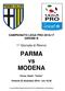 CAMPIONATO LEGA PRO GIRONE B. 1^ Giornata di Ritorno. PARMA vs MODENA. Parma, Stadio Tardini. Venerdì 23 dicembre ore 18.