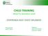 CHILD TRAINING - ESPERIENZA ASST OVEST MILANESE - PROGETTO REGIONALE ADHD. Referenti Dott.ssa E.Ricotta Dott.ssa G.Vasile. Responsabile Dott. A.