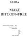 GUIDA MAKE BITCOIN4FREE. Spiegazione del sito (pag3) freebitcoin (pag3)