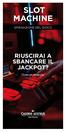 RIUSCIRAI A SBANCARE IL JACKPOT?