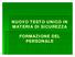 NUOVO TESTO UNICO IN MATERIA DI SICUREZZA FORMAZIONE DEL PERSONALE