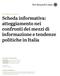 Scheda informativa: atteggiamento nei confronti dei mezzi di informazione e tendenze politiche in Italia