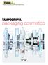 - - packaging cosmetico I _J TAMPOGRAFIA. t~' f l. Machines, consumables and automation for objects printing. bvvue~e. 100% Made in ltaly ' ''