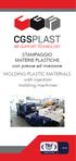 STAMPAGGIO MATERIE PLASTICHE con presse ad iniezione MOLDING PLASTIC MATERIALS with injection molding machines