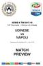 SERIE A TIM ^ Giornata Girone di Andata. UDINESE vs NAPOLI. Domenica 26 novembre Ore 15:00 MATCH PREVIEW