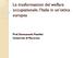 Le trasformazioni del welfare occupazionale: l Italia in un ottica europea. Prof. Emmanuele Pavolini Università di Macerata