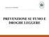 Classe 4T A.S. 2018/2019 PREVENZIONE SU FUMO E DROGHE LEGGERE