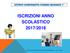 ISCRIZIONI ANNO SCOLASTICO 2017/2018 ISTITUTO COMPRENSIVO FIORANO MODENESE 1^ A.S. 2016/17