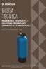 GUIDA TECNICA PACKAGED PRODUCTS - SOLUZIONI PER IMPIANTI COMMERCIALI E INDUSTRIALI KIT DI FILTRAZIONE V351 WATER PURIFICATION