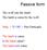 Passive form. The wolf eats the lamb. The lamb is eaten by the wolf. Subj. + TO BE + Past Participle.