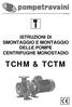 (Rev. 2.0_ ) ISTRUZIONI DI SMONTAGGIO E MONTAGGIO DELLE POMPE CENTRIFUGHE MONOSTADIO TCHM & TCTM