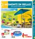 25% 20% 13,50 59,90 69,00. Offerte valide dal 16 maggio al 5 giugno DAL 16 MAGGIO AL 5 GIUGNO MOMENTI IN RELAX 16,90 26,90 SCONTO 25%