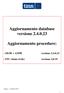 Aggiornamento database versione Aggiornamento procedure: