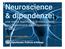 Neuroscience. & dipendenze: una nuova opportunità di innovazione per i Dipartimenti delle Dipendenze in Italia