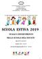 SCUOLA ESTIVA 2019 SVAGO E DIVERTIMENTO NELLA SCUOLA DELL ESTATE. dal 01/07 al 19/07. orario: 8,00-16,00. servizio di doposcuola 16,00 17,30