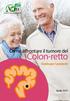 Associazione Italiana di Oncologia Medica. Come affrontare il tumore del. Colon-retto. Guida per i pazienti