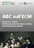 Agenzia sanitaria e sociale regionale. ABC sull ECM. Domande e risposte dal Manuale sulla formazione continua del professionista sanitario