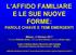 L AFFIDO FAMILIARE E LE SUE NUOVE FORME: PAROLE CHIAVE E TEMI EMERGENTI