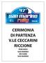 12-13 Luglio 2019 CERIMONIA DI PARTENZA V.LE CECCARINI RICCIONE PERCORSO SAN MARINO RICCIONE SAN MARINO