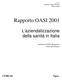 Rapporto OASI L aziendalizzazione della sanità in Italia. prefazione di Elio Borgonovi e Giovanni Fattore