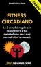 FITNESS CIRCADIANO SUPER REPORT!