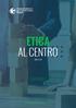 ETICA AL CENTRO 2018 / N. 01 BUSINESSINTEGRITY.TRANSPARENCY.IT SCOPRI TUTTI I CONTENUTI >>