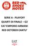 SERIE A - PLAYOFF QUARTI DI FINALE G2 EA7 EMPORIO ARMANI RED OCTOBER CANTU