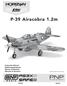 P-39 Airacobra 1.2m. Instruction Manual Bedienungsanleitung Manuel d utilisation Manuale di Istruzioni EFL9150 EFL9175