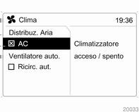 Climatizzazione 133 Per tornare alla distribuzione dell'aria automatica: disattivare la relativa impostazione o premere il pulsante AUTO.