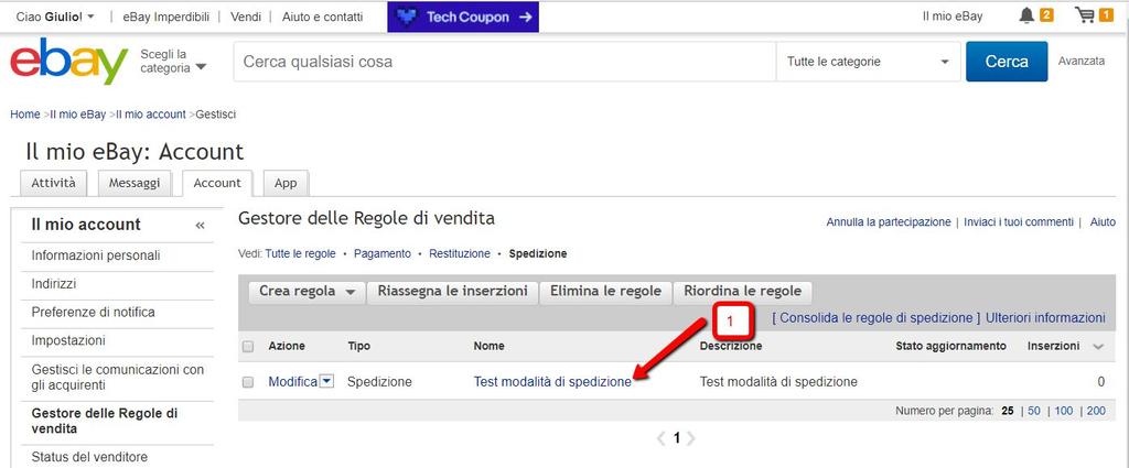 Capitolo 2 : Una volta creata la nuova regola, occorre aprirla per copiarne l ID e caricarlo su imaio 1 - Dall elenco delle regole di spedizione cliccare sulla