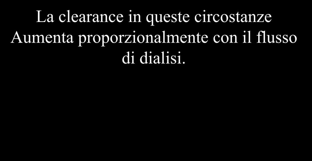 CVVHD Impostazioni La Per clearance bassi flussi in di queste dialisi (<35ml/min) circostanze rispetto Aumenta ad elevati proporzionalmente flussi