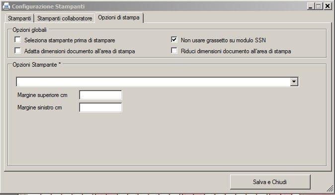 IMPORTANTE! Tutte le configurazioni vanno confermate cliccando su Salva e chiudi senza la necessità di riavviare l applicativo.