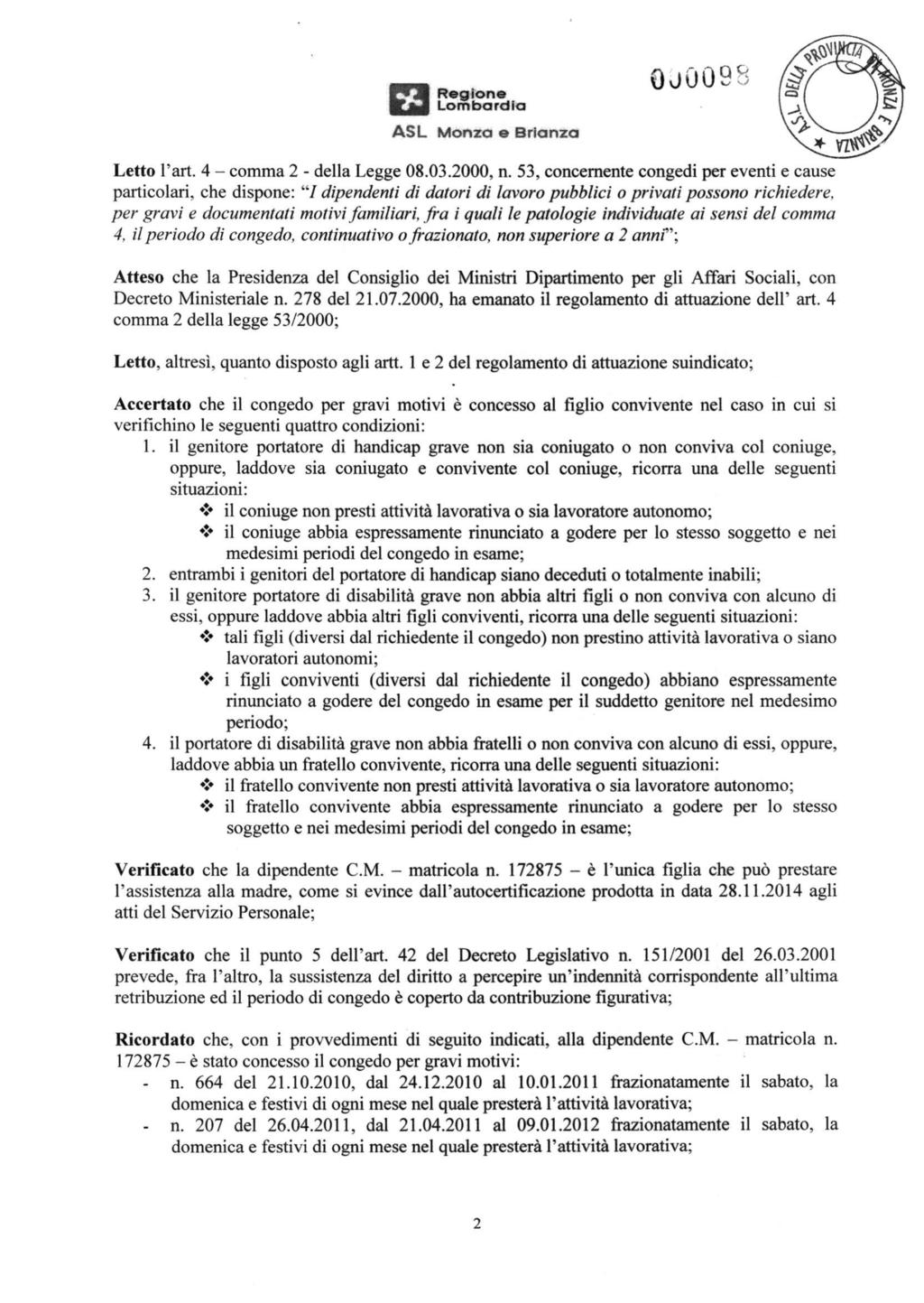 ASL Monza e Brianza 0JÓ09S Letto l'art. 4 - comma 2 - della Legge 08.03.2000, n.