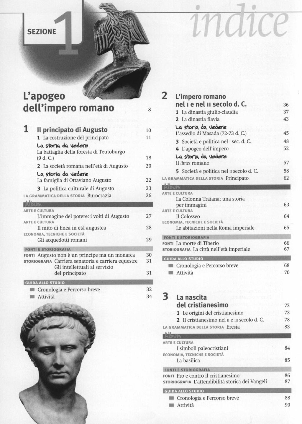 L'apogeo deu'impero romano 8 1 Il principato di Augusto 10 1 La costruzione dei principato 11 Labattaglia della foresta di Teutoburgo (9 d.